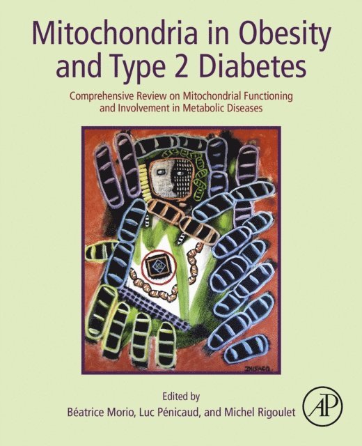 Michel Rigoulet, Luc Penicaud, Beatrice Morio - Mitochondria in Obesity and Type 2 Diabetes, E-bok