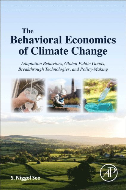 S. Niggol Seo - Behavioral Economics of Climate Change, E-bok. Tillgänglighet: Lägg i varukorg