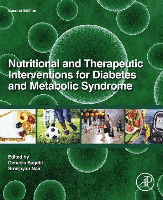 Sreejayan Nair, Debasis Bagchi - Nutritional and Therapeutic Interventions for Diabetes and Metabolic Syndrome, E-bok