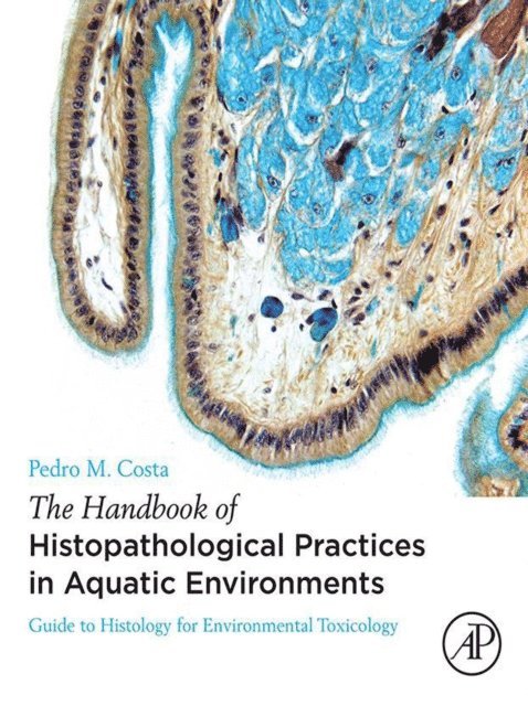 Pedro M. Costa - Handbook of Histopathological Practices in Aquatic Environments, E-bok. Tillgänglighet: Lägg i varukorg
