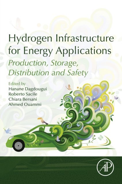 Ahmed Ouammi, Chiara Bersani, Roberto Sacile, Hanane Dagdougui - Hydrogen Infrastructure for Energy Applications, E-bok