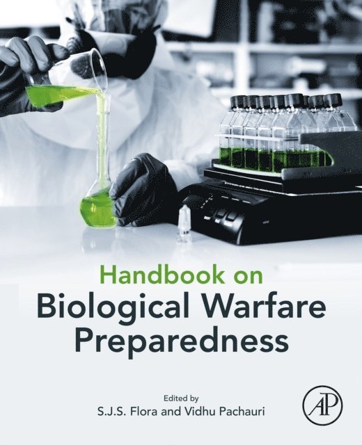 Vidhu Pachauri, S.J.S. Flora - Handbook on Biological Warfare Preparedness, E-bok