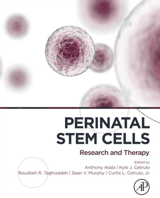 Sean Murphy, Curtis L Cetrulo, Rouzbeh R. Taghizadeh, Kyle J. Cetrulo, Anthony Atala - Perinatal Stem Cells, E-bok