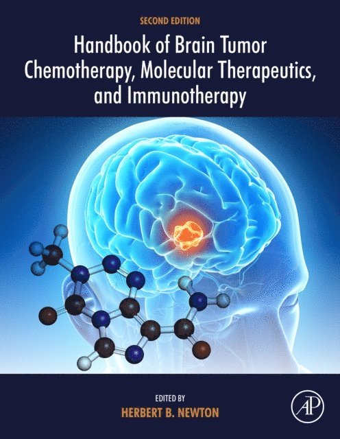 Herbert B. Newton - Handbook of Brain Tumor Chemotherapy, Molecular Therapeutics, and Immunotherapy, E-bok