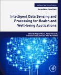 Intelligent Data Sensing and Processing for Health and Well-being Applications