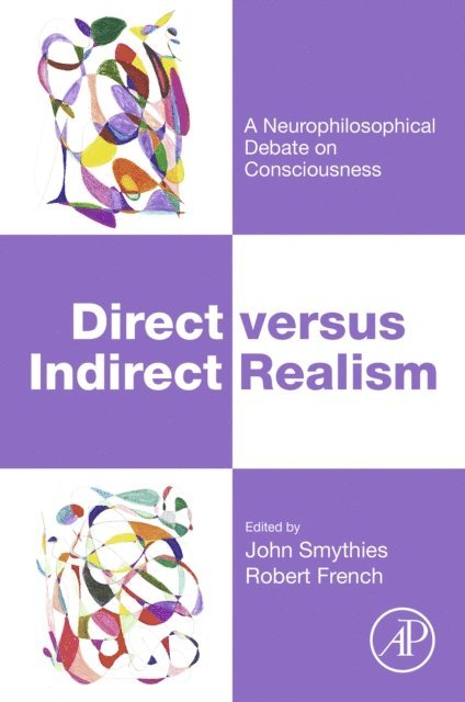 Robert E French, John R. Smythies - Direct versus Indirect Realism, E-bok