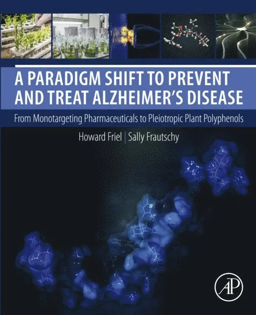 Sally A. Frautschy, Howard Friel - Paradigm Shift to Prevent and Treat Alzheimer's Disease, E-bok. Tillgänglighet: Lägg i varukorg