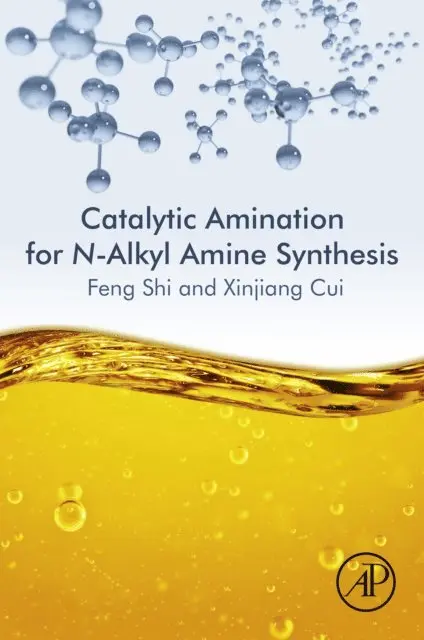 Xinjiang Cui, Feng Shi - Catalytic Amination for N-Alkyl Amine Synthesis, E-bok. Tillgänglighet: Lägg i varukorg