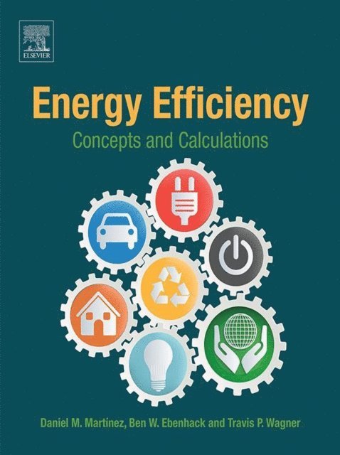 Travis P. Wagner, Ben W. Ebenhack, Daniel M. Martinez - Energy Efficiency, E-bok. Tillgänglighet: Lägg i varukorg