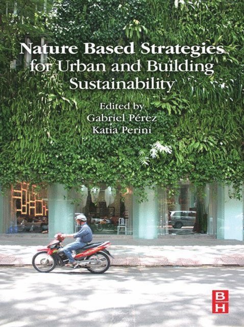Katia Perini, Gabriel Perez - Nature Based Strategies for Urban and Building Sustainability, E-bok