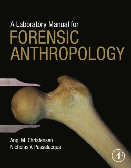 Nicholas V. Passalacqua, Angi M. Christensen - Laboratory Manual for Forensic Anthropology, E-bok
