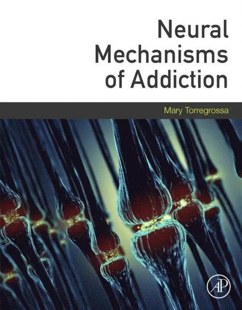 Mary Torregrossa - Neural Mechanisms of Addiction, E-bok. Tillgänglighet: Lägg i varukorg