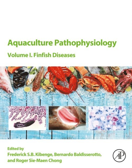 Roger Sie-Maen Chong, Bernardo Baldisserotto, Frederick S.B. Kibenge - Aquaculture Pathophysiology, E-bok