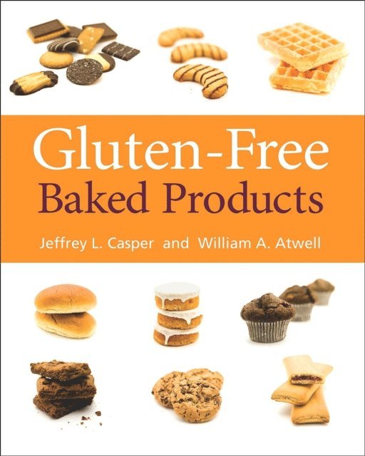 William A Atwell, Jeffery L Casper - Gluten-Free Baked Products, E-bok