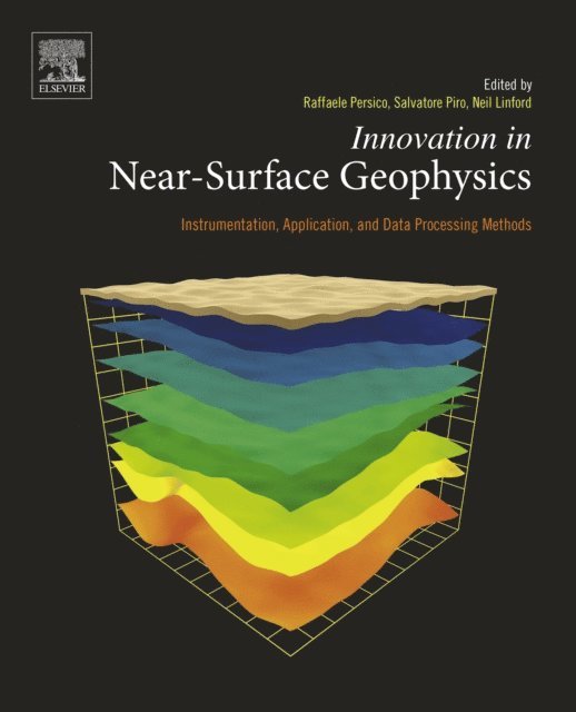 Neil Linford, Salvatore Piro, Raffaele Persico - Innovation in Near-Surface Geophysics, E-bok