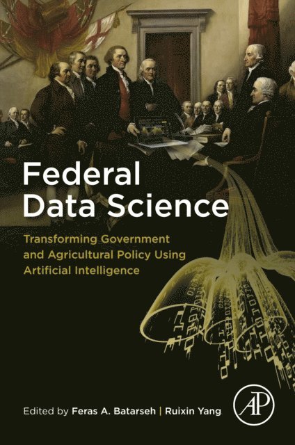 Ruixin Yang, Feras A. Batarseh - Federal Data Science, E-bok