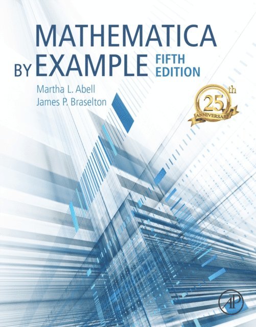 James P. Braselton, Martha L. Abell - Mathematica by Example, E-bok