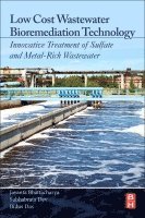 Jayanta Bhattacharya, Subhabrata Dev, Bidus Das - Low Cost Wastewater Bioremediation Technology, Häftad