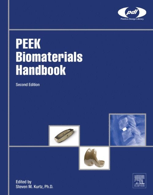 Steven M. Kurtz - PEEK Biomaterials Handbook, E-bok