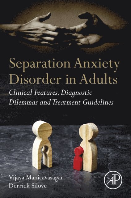 Derrick Silove, Vijaya Manicavasagar - Separation Anxiety Disorder in Adults, E-bok