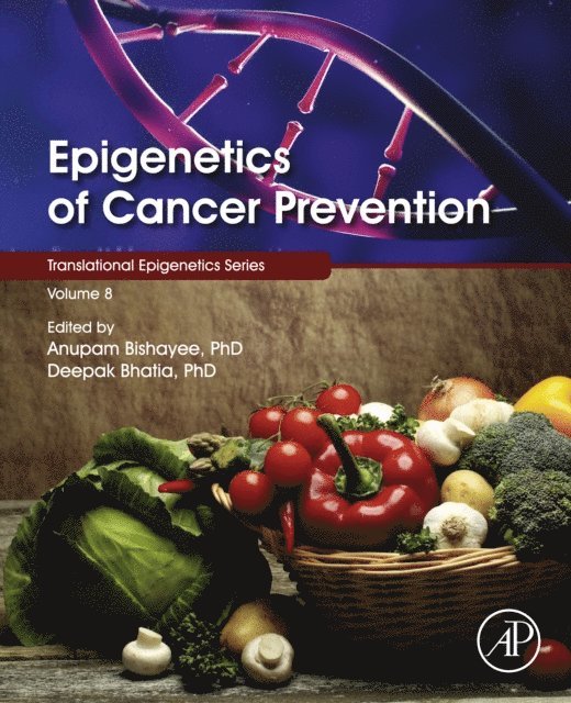 Deepak Bhatia, Anupam Bishayee - Epigenetics of Cancer Prevention, E-bok