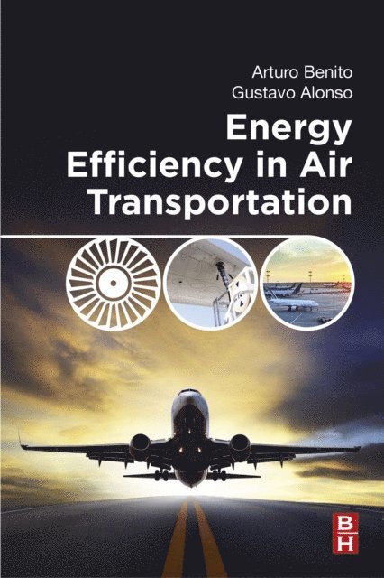 Gustavo Alonso, Arturo Benito - Energy Efficiency in Air Transportation, E-bok