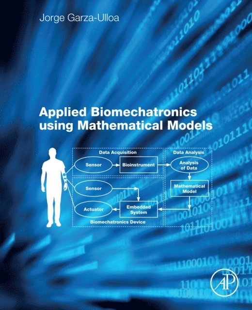 Jorge Garza Ulloa - Applied Biomechatronics Using Mathematical Models, E-bok. Tillgänglighet: Lägg i varukorg