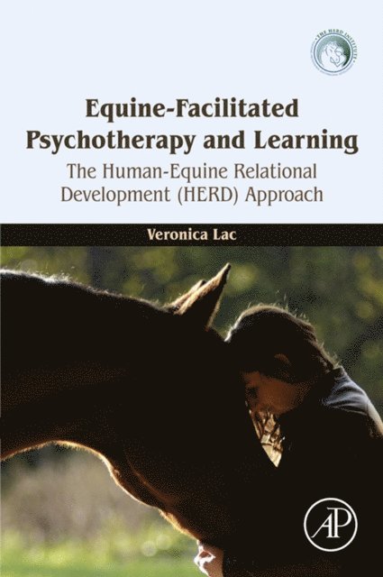 Veronica Lac - Equine-Facilitated Psychotherapy and Learning, E-bok