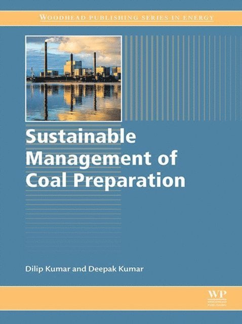 Deepak Kumar, Dilip Kumar - Sustainable Management of Coal Preparation, E-bok
