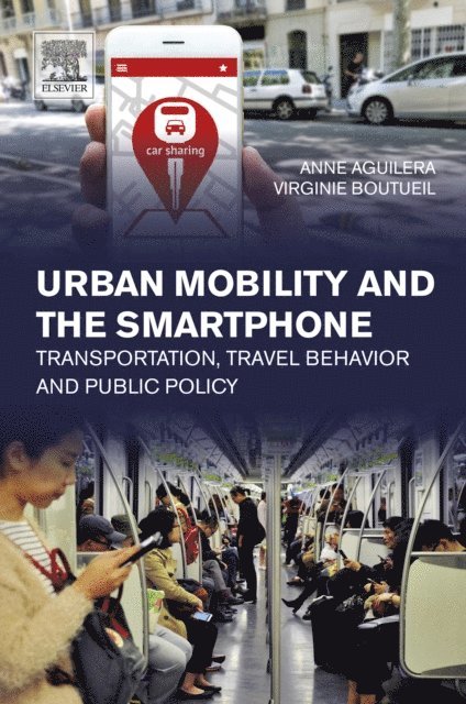 Virginie Boutueil, Anne Aguilera - Urban Mobility and the Smartphone, E-bok. Tillgänglighet: Lägg i varukorg