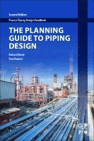 Richard Beale, Paul Bowers - The Planning Guide to Piping Design, Häftad