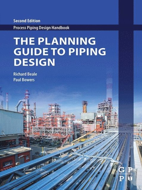 Paul Bowers, Richard Beale - Planning Guide to Piping Design, E-bok