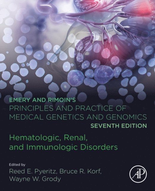 Wayne W. Grody, Bruce R. Korf, Reed E. Pyeritz - Emery and Rimoin's Principles and Practice of Medical Genetics and Genomics, E-bok