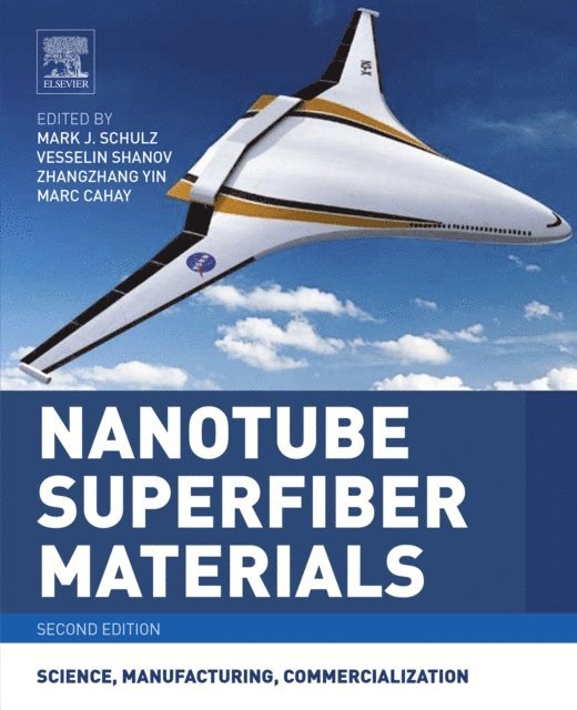 Marc Cahay, Zhangzhang Yin, Vesselin Shanov, Mark Schulz - Nanotube Superfiber Materials, E-bok