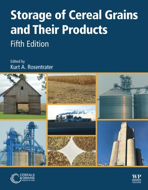 Kurt A. Rosentrater - Storage of Cereal Grains and Their Products, E-bok