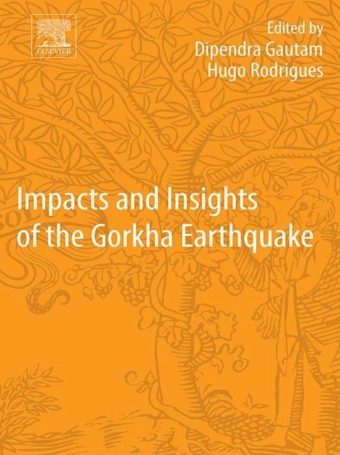 Hugo Filipe Pinheiro Rodrigues, Dipendra Gautam - Impacts and Insights of the Gorkha Earthquake, E-bok
