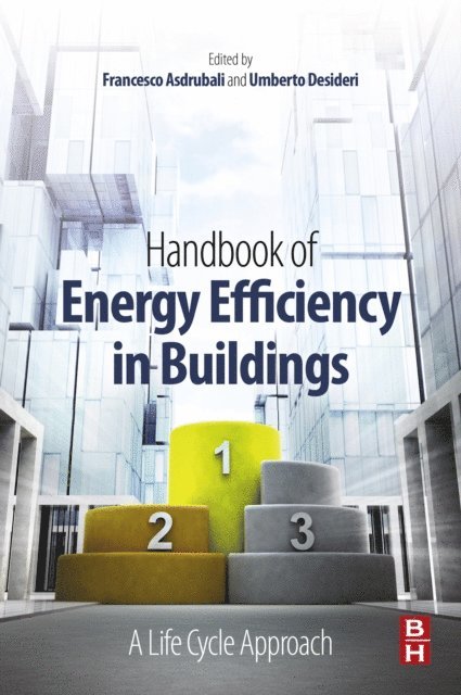 Francesco Asdrubali, Umberto Desideri - Handbook of Energy Efficiency in Buildings, E-bok