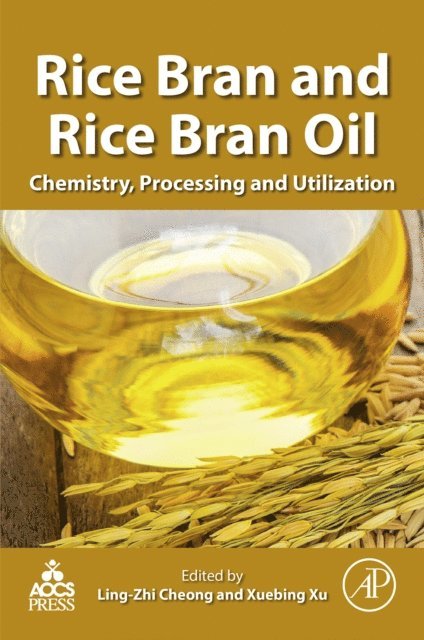 Xuebing Xu, Ling-Zhi Cheong - Rice Bran and Rice Bran Oil, E-bok