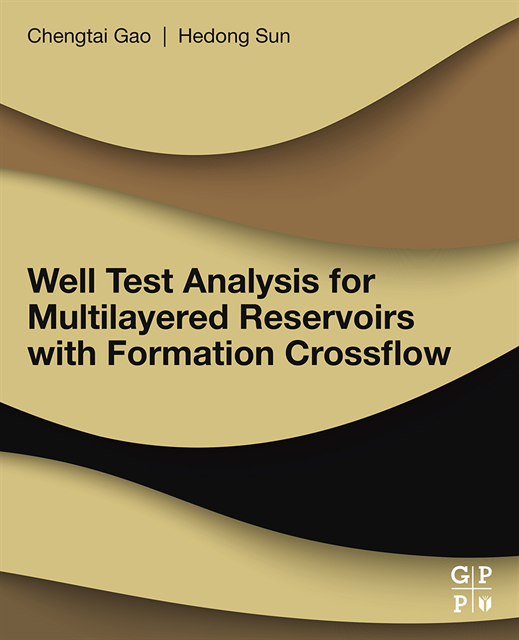 Chengtai Gao, Hedong Sun - Well Test Analysis for Multilayered Reservoirs with Formation Crossflow, E-bok