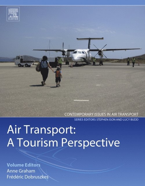Frederic Dobruszkes, Anne Graham - Air Transport - A Tourism Perspective, E-bok