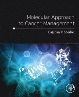 Gajanan V. Sherbet - Molecular Approach to Cancer Management, Häftad