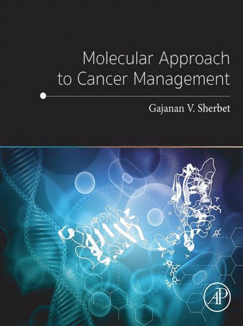 Gajanan V. Sherbet - Molecular Approach to Cancer Management, E-bok