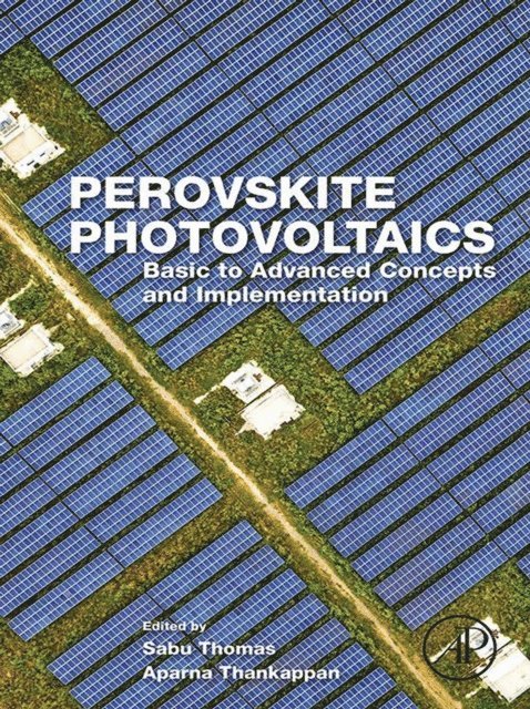 Sabu Thomas, Aparna Thankappan - Perovskite Photovoltaics, E-bok