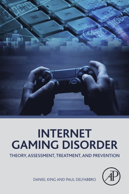 Paul Delfabbro, Daniel King - Internet Gaming Disorder, E-bok