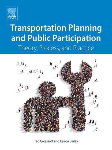 Keiron Bailey, Ted Grossardt - Transportation Planning and Public Participation, E-bok. Tillgänglighet: Lägg i varukorg