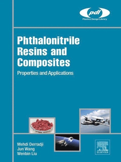 Liu Wenbin, Wang Jun, Mehdi Derradji - Phthalonitrile Resins and Composites, E-bok