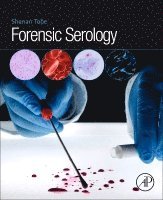 Shanan S. Tobe - Forensic Serology, Häftad
