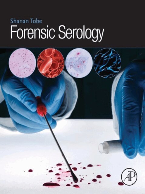 Shanan S. Tobe - Forensic Serology, E-bok