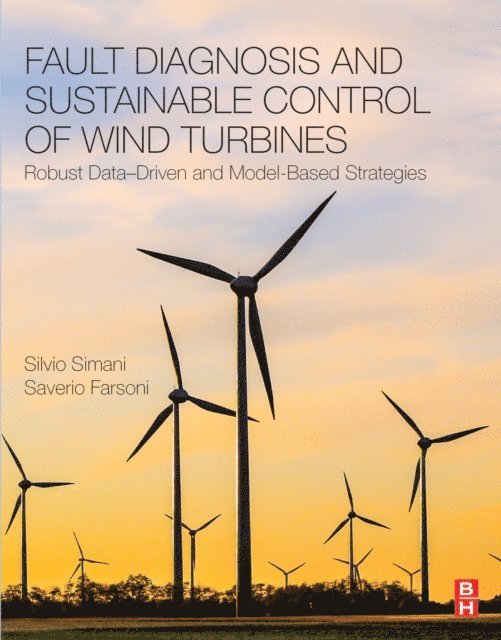 Saverio Farsoni, Silvio Simani - Fault Diagnosis and Sustainable Control of Wind Turbines, E-bok