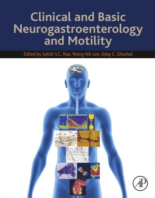Uday C. Ghoshal, Yeong Yeh Lee, Satish S.C. Rao - Clinical and Basic Neurogastroenterology and Motility, E-bok